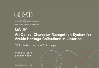 QATIP  An Optical Character Recognition System for  Arabic Heritage Collections in Libraries  QCRI,