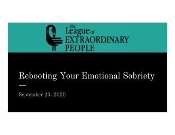 Rebooting Your Emotional Sobriety  September 23, 2020  Our mission  Our vision  is to launch an
