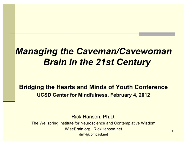 managing the caveman cavewoman brain in the 21st century