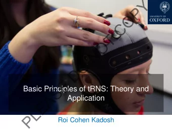 Y  P  O  C  T  O  N  O  D  E  S  Basic Principles of tRNS: Theory and  A  Application  E  L  P  Roi