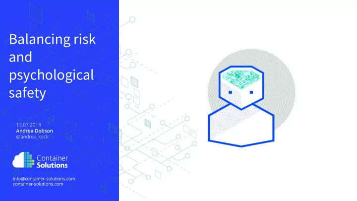 balancing risk and psychological safety