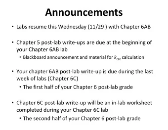 Announcements  Labs resume this Wednesday (11/29 ) with Chapter 6AB  Chapter 5 postlab