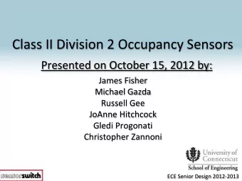 Class II Division 2 Occupancy Sensors  Presented on October 15, 2012 by:  James Fisher  Michael