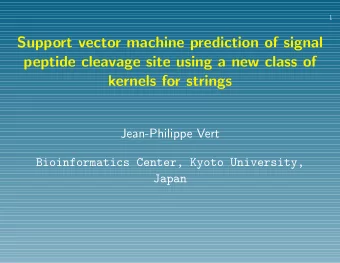Support vector machine prediction of signal  peptide cleavage site using a new class of  kernels