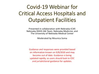 Guidance and responses were provided based  on information known on 9/8/2020 and may  become out of