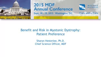 Patient Preference  Sharon Hesterlee, Ph.D.  Chief Science Officer, MDF  Pa#ent Preference and