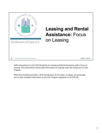 Hello and welcome to the HUD Broadcast on Leasing and Rental Assistance with a focus on Leasing.