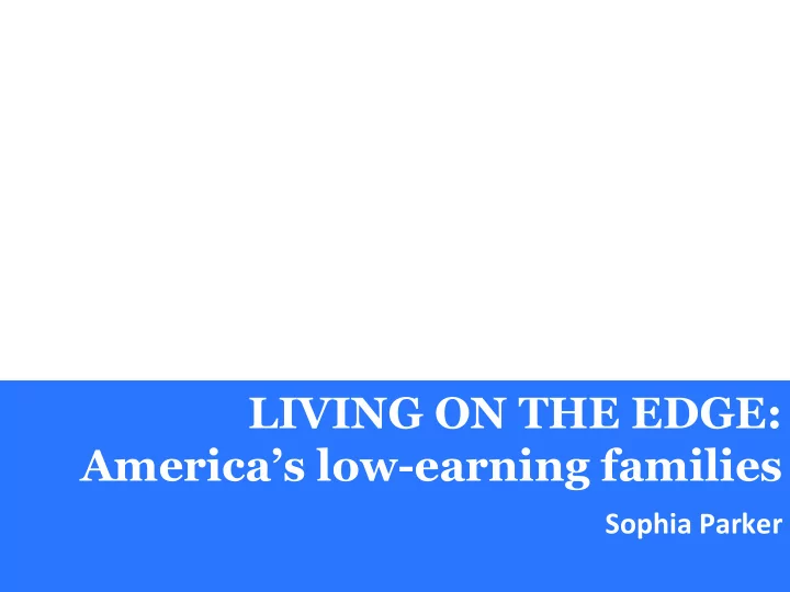 living on the edge america s low earning families