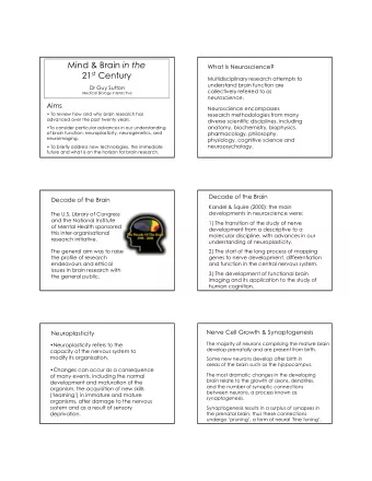 Mind &amp; Brain in the  What Is Neuroscience? 21 st Century  Multidisciplinary research attempts