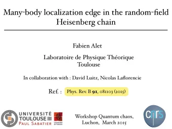 Many - body localization edge in the random - field  Heisenberg chain  Fabien Alet  Laboratoire de