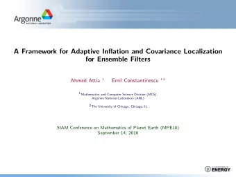 A Framework for Adaptive Inflation and Covariance Localization  for Ensemble Filters Ahmed Attia 1