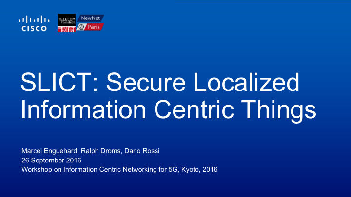 slict secure localized information centric things