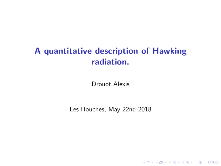 a quantitative description of hawking radiation