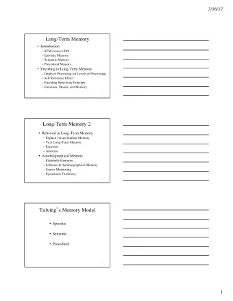 Long-Term Memory   Introduction   STM versus LTM   Episodic Memory   Semantic Memory