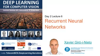 Recurrent Neural  Networks  Xavier Gir-i-Nieto  Acknowledgments  Santi Pascual  2  General idea