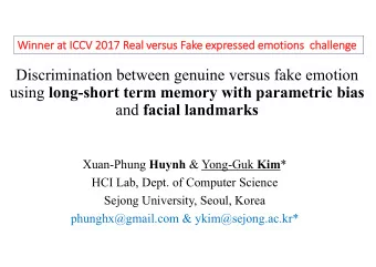 Discrimination between genuine versus fake emotion using long-short term memory with parametric