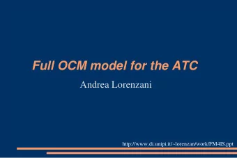 Full OCM model for the ATC  Andrea Lorenzani  http://www.di.unipi.it/~lorenzan/work/FM4IS.ppt