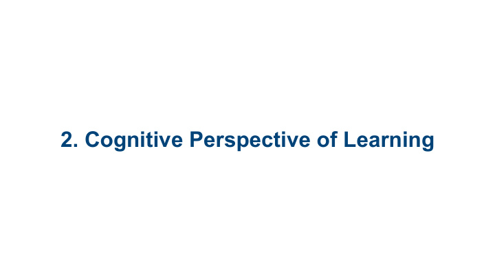 2 cognitive perspective of learning cognition big