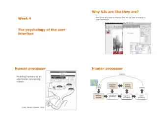 Why UIs are like they are?  Week 4  Are there any laws or theory that tell us how to design a  user