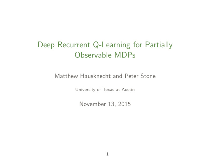 deep recurrent q learning for partially observable mdps