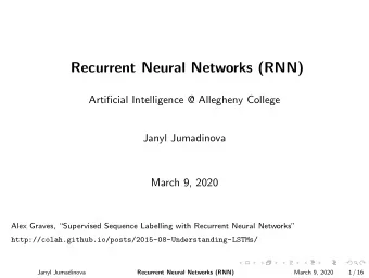 Recurrent Neural Networks (RNN)  Artificial Intelligence @ Allegheny College  Janyl Jumadinova