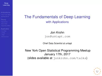 The Fundamentals of Deep Learning  Building Blocks  Theory  with Applications  Neural Units  Neural