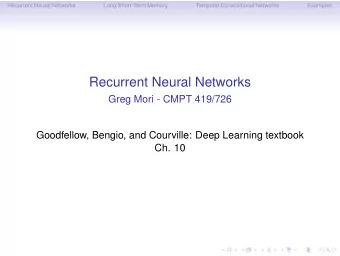 Recurrent Neural Networks  Greg Mori - CMPT 419/726  Goodfellow, Bengio, and Courville: Deep