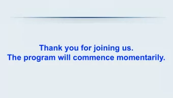 Thank you for joining us.  The program will commence momentarily.  Recent Advances in Medical