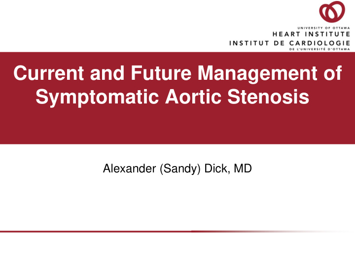 current and future management of symptomatic aortic