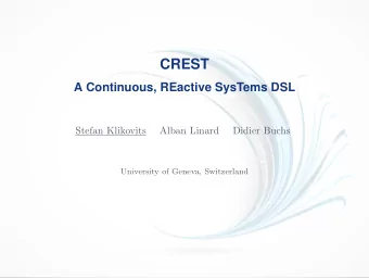 CREST  A Continuous, REactive SysTems DSL  Stefan Klikovits  Alban Linard  Didier Buchs  University