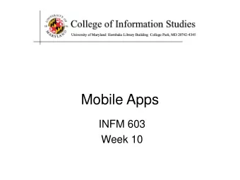 Mobile Apps  INFM 603  Week 10  Agenda  Questions  Mobile Apps  HCI  Project