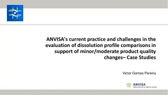 ANVISA's current practice and challenges in the  evaluation of dissolution profile comparisons in