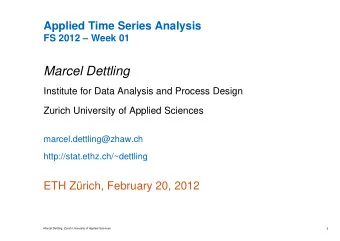 Marcel Dettling  Institute for Data Analysis and Process Design  Zurich University of Applied