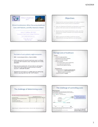 Objectives  Ethics in Healthcare  2017  1. Characterize the moral tension between the healthcare