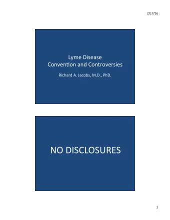 NO  DISCLOSURES    1    2/17/16    Willie  Burgdorfer,  Ph.D.