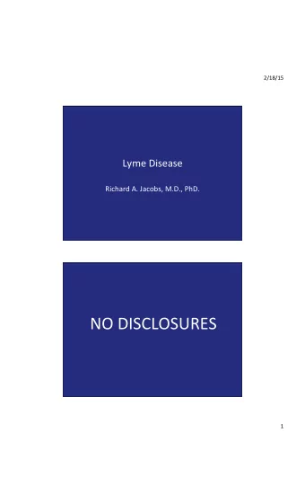 NO  DISCLOSURES    1    2/18/15    Willie  Burgdorfer,  Ph.D.