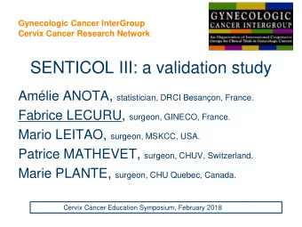 SENTICOL III: a validation study Amlie ANOTA, statistician, DRCI Besanon, France. Fabrice