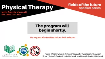 PHYSICAL THERAPY  Fauzia Karmali, RPT, CMPT, CLT-LANA  fauziakarmali@gmail.com  OUTLINE  A DAY IN