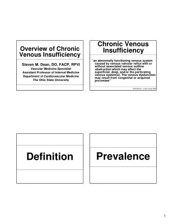 Prevalence  Definition  1  Chronic Venous  Insufficiency/Varicose Veins:  Prevalence    The