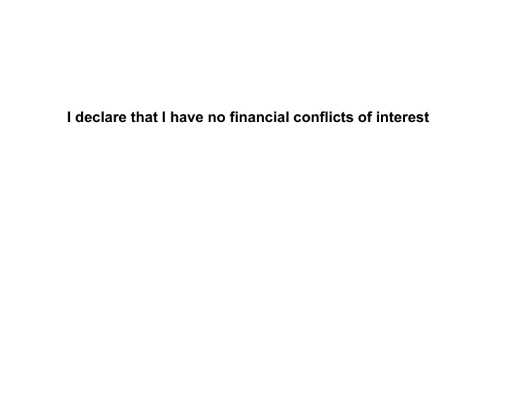 i declare that i have no financial conflicts of interest