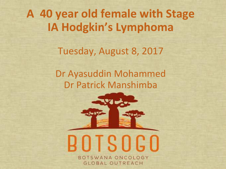 a 40 year old female with stage ia hodgkin s lymphoma