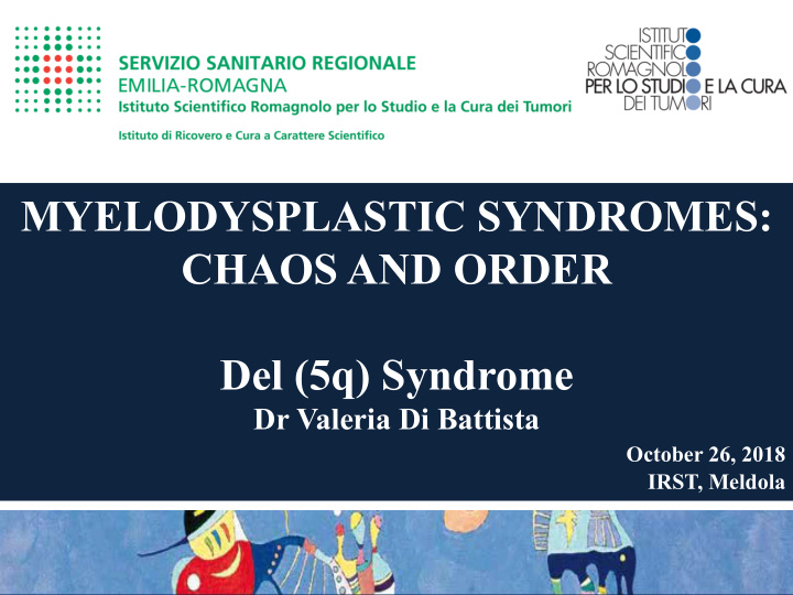 myelodysplastic syndromes chaos and order del 5q syndrome