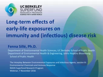 Long-term effects of  early-life exposures on  immunity and (infec8ous) disease risk  Fenna Sill,