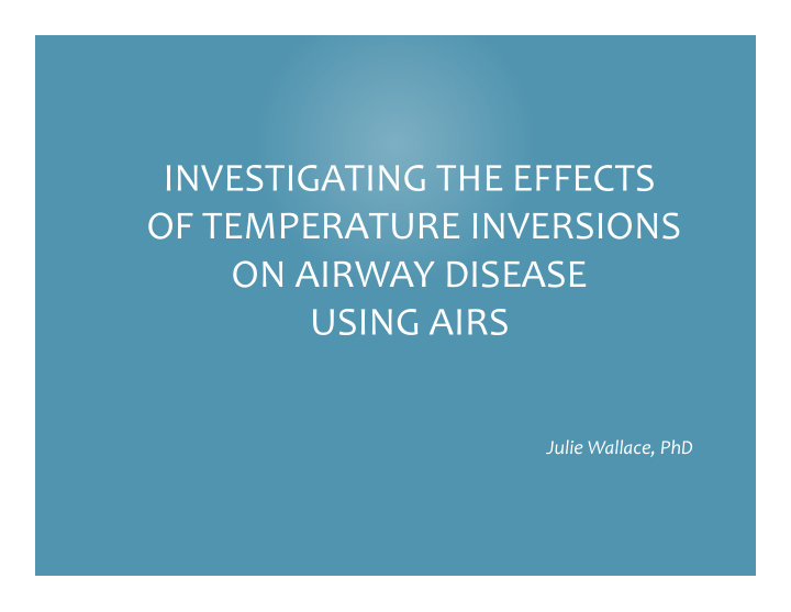 investigating the effects of temperature inversions on