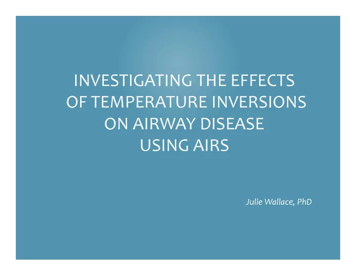 investigating the effects of temperature inversions on