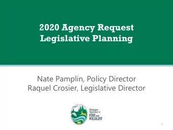 2020 Agency Request  Legislative Planning  Nate Pamplin, Policy Director  Raquel Crosier,