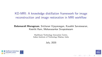 KD-MRI: A knowledge distillation framework for image  reconstruction and image restoration in MRI