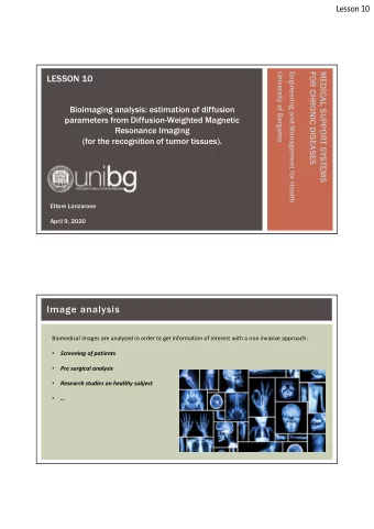 Image analysis  Biomedical images are analyzed in order to get information of interest with a non