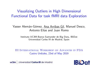 Visualizing Outliers in High Dimensional  Functional Data for task fMRI data Exploration  Yasser