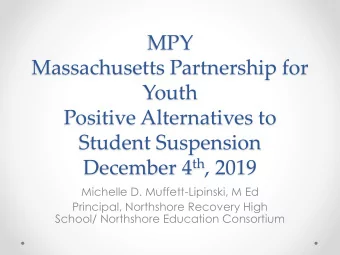 MPY  Massachusetts Partnership for  Youth  Positive Alternatives to  Student Suspension December 4